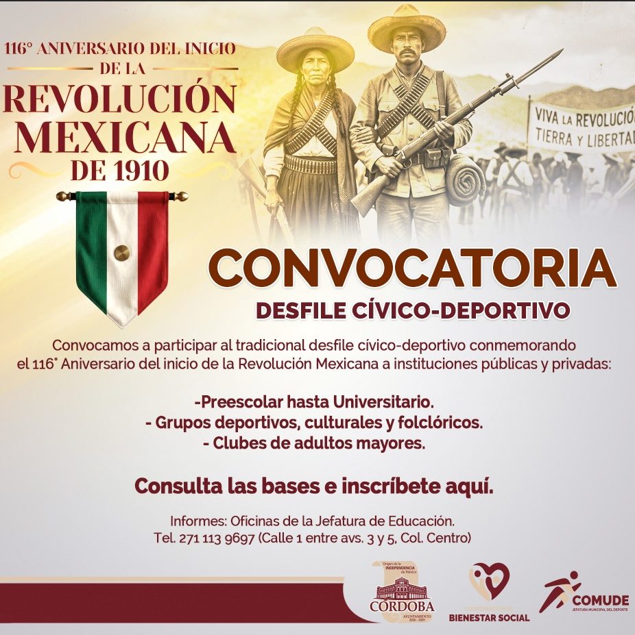 CONVOCATORIA DESFILE CÍVICO-DEPORTIVO “116° ANIVERSARIO DEL INICIO DE LA REVOLUCIÓN MEXICANA DE 1910”